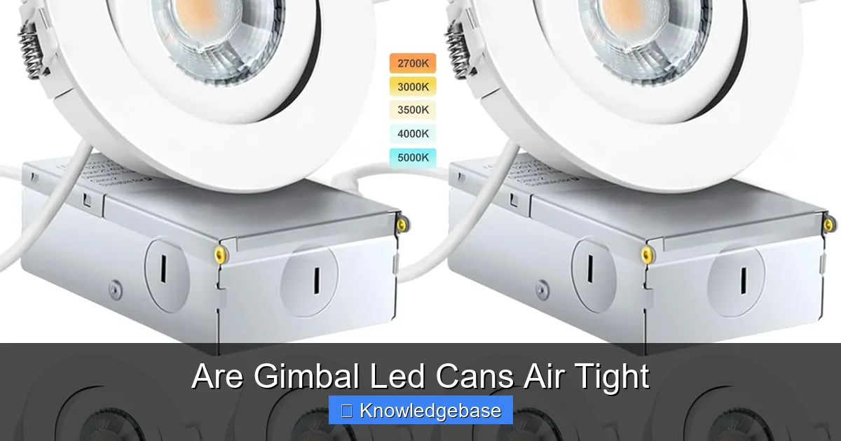 Are Gimbal Led Cans Air Tight