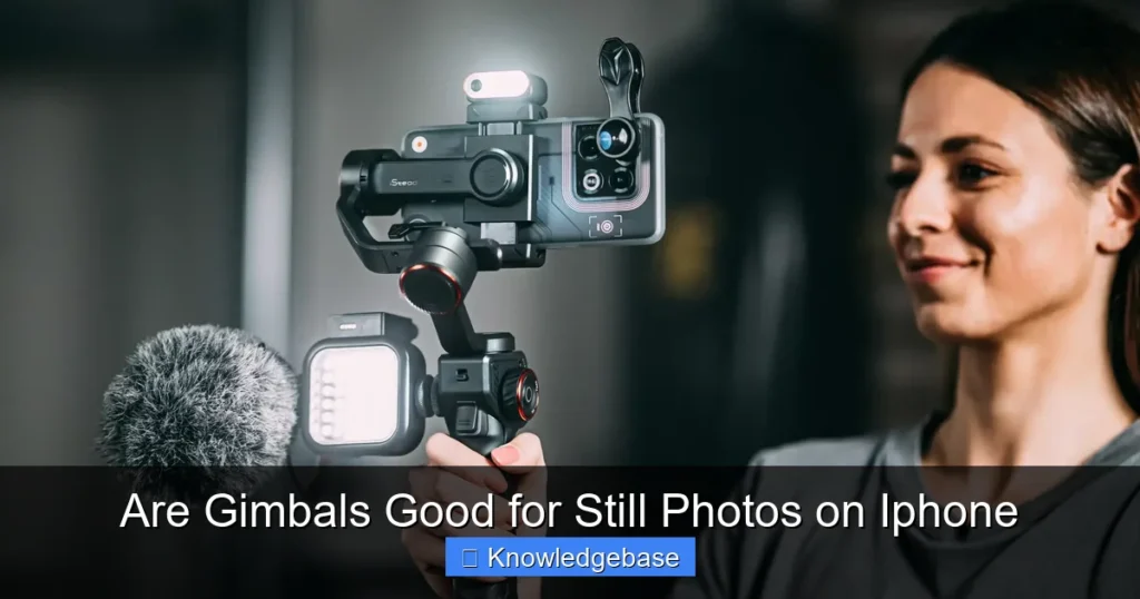 Are Gimbals Good for Still Photos on Iphone
