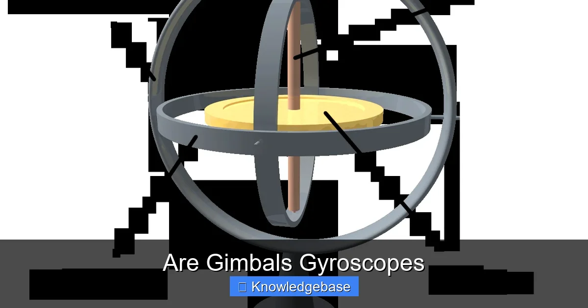 Are Gimbals Gyroscopes