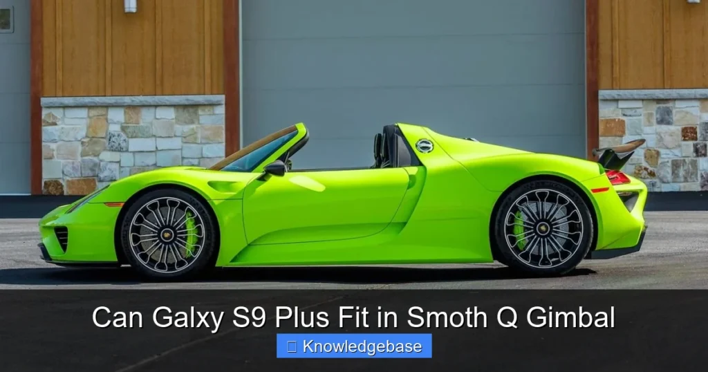 Can Galxy S9 Plus Fit in Smoth Q Gimbal